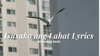 ISUSUKO ANG LAHAT by WIN SOULS BAND  ISUSUKO ANG LAHAT WITH LYRICS [upl. by Aleik]