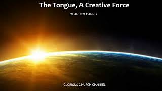 Charles Capps  The Tongue A Creative Force 02 [upl. by Yraek]