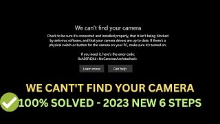 We Cant Find Your Camera 0xa00f4244 In Windows 1011 PC Laptop 6 Ways 2023 [upl. by Scotney339]