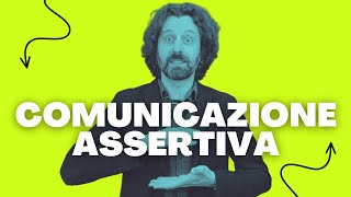 Comunicazione ASSERTIVA spiegata bene [upl. by Yesak480]