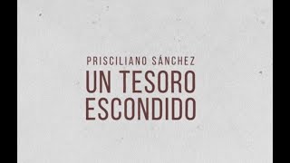 Prisciliano Sánchez Un tesoro escondido [upl. by Emma]