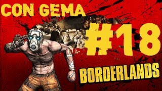 Borderlands  Lets Play en Español  Con Gema  Capitulo 18 [upl. by Arata]