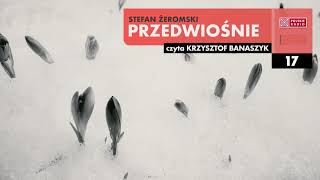 Przedwiośnie 17  Stefan Żeromski  Audiobook po polsku [upl. by Majka]