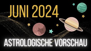 Achterbahn ins Glück ⭐️ Vorschau JUNI 2024 🪐✨ Astrologie • Horoskop [upl. by Anirahtak133]