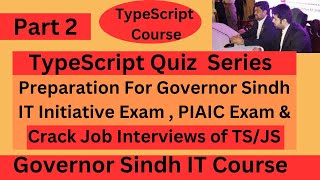 Typescript JavaScript Quiz Preparation Series 4 Governor Sindh IT Exam Part 2 [upl. by Nagn912]