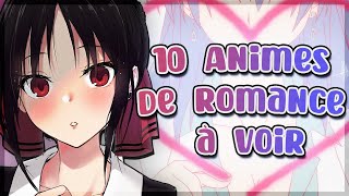 Les 10 Meilleurs Animés de Romance à voir Absolument [upl. by Ogir650]