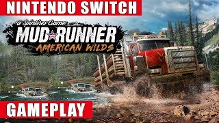 Spintires MudRunner  American Wilds Edition  GAMEPLAY  Nintendo Switch  FIRST LOOK [upl. by Heall774]