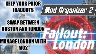 Install Fallout London with Mod Organizer 2 Keep your Old Loadout too [upl. by Lani746]