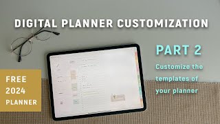 3 Simple Ways to Customize Your Digital Planner – Part 2  FREE 2024 Planner [upl. by Naraa]