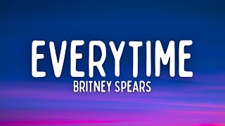 Britney Spears  Everytime Lyrics [upl. by Wolgast]