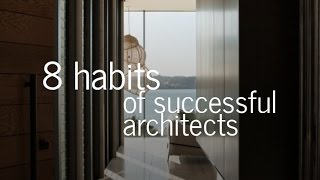 8 Habits of Successful Architects [upl. by Yniar]