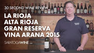 La Rioja Alta Rioja Gran Reserva Vina Arana 2015  30 Second Wine Review [upl. by Gnouhp]