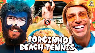 ESPECIAL DE FIM DE ANO COM JORGINHO BEACH TENNIS  Rango Brabo 102 [upl. by Bornie]