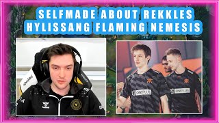 SELFMADE About REKKLES  HYLISSANG FLAMING NEMESIS at Worlds 👀 [upl. by Chasse]