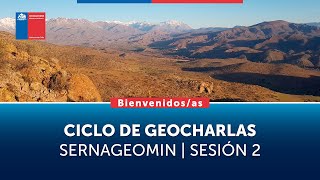 Ciclo de Geocharlas Sernageomin  Sesión 2 [upl. by Noryt]