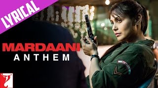 Lyrical Mardaani Anthem with Lyrics  Mardaani  Rani Mukerji  Kausar Munir [upl. by Peterec219]