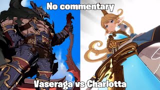 Vaseraga vs Charlotta  Granblue Fantasy Versus No commentary [upl. by Suter]