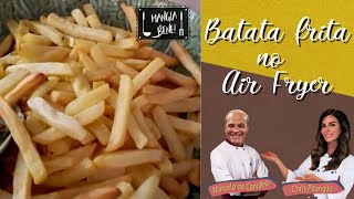 Batata frita feita no Air Fryer  Mangia Bene [upl. by Yrrap]