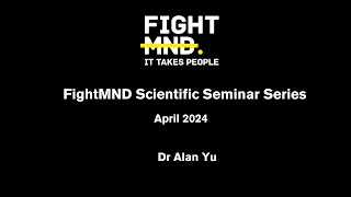 FightMND Scientific Seminar Series  April 2024 [upl. by Crawley]