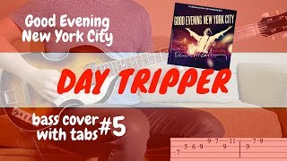 DAY TRIPPER  The Beatles Paul McCartney GENYC BASS COVER WITH TABS  Höfner 5001 [upl. by Lacym]