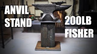 Making an Anvil Stand for a 200 Pound Fisher Anvil [upl. by Aipmylo]