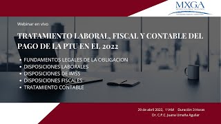 Tratamiento Laboral Contable y Fiscal del pago de la PTU en 2022 [upl. by Ainnek818]