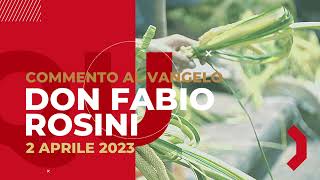 don Fabio Rosini  Commento al Vangelo di domenica 2 Aprile 2023 [upl. by Eanehs]