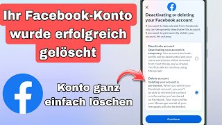 Ihr FacebookKonto wurde erfolgreich gelöscht  Konto ganz einfach löschen [upl. by Juline]