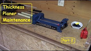 Thickness Planer Maintenance  Part 2 [upl. by Jereme]