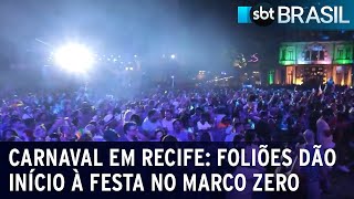 Carnaval em Recife Foliões dão início à festa no Marco Zero  SBT Brasil 170223 [upl. by Areid]