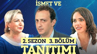 İsmet Ve – 2Sezon 3Bölüm Tanıtımı [upl. by Asilana]