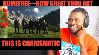 Home FreeHow Great Thou Art FIRST REACTION [upl. by Tyoh]