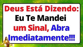 ðŸ”´ DEUS DIZ EU TE MANDEI UM SINAL VOCÃŠ DEVE ABRIR IMEDIATAMENTE âœï¸ MENSAGEM DE DEUS HOJE PARA VOCÃŠ [upl. by Octavla]