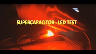 Supercapacitor  LED run test [upl. by Maighdlin]