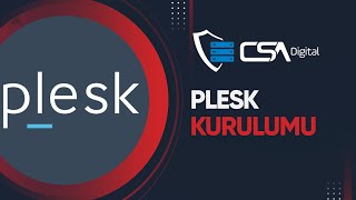 Plesk Panel Kurulumu Nasıl Yapılır CSA Digital [upl. by Ayita]