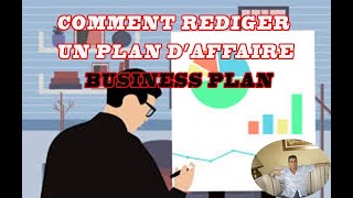 COMMENT FAIRE SON PLAN DAFFAIRE ETAPE PAR ETAPE LE BUSINESS PLAN [upl. by Bethel]