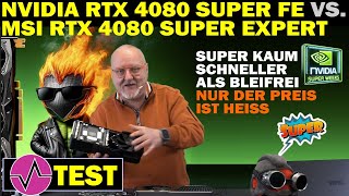 NVIDIA RTX 4080 Super FE vs MSI RTX 4080 Super Expert im Test  Super macht kaum einen Unterschied [upl. by Adlesirg]