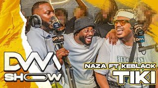 EXCLU Naza  Tiki Feat Keblack dvmshow [upl. by Sollie]