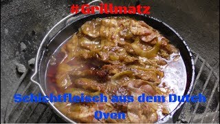 027 Schichtfleisch aus dem DUTCH OVEN  Petromax ft 45 inklusive Fail   Grillmatz [upl. by Pik607]