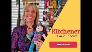 Kitchener Stitch  3 Ways To Seam [upl. by Neerak]