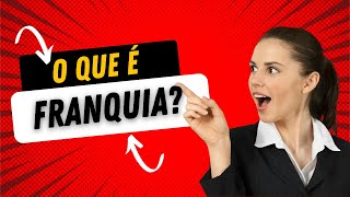 O Que É Franquia  Guia Completo [upl. by Shull]