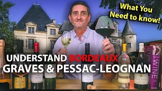 Fascinating Bordeaux Graves amp Pessac Léognan Explained [upl. by Revorg]