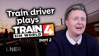 Maximum difficulty  Train Driver plays Train Sim World Part 2 [upl. by Juditha]