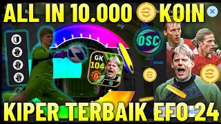 PART 2 ALL IN 10000 KOIN DEMI KIPER TERBAIK EFOOTBALL 2024 MOBILE P SCHEIMECHEL EPIC [upl. by Oileve]