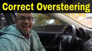 How To Correct OversteeringDriving Lesson [upl. by Ethelbert]