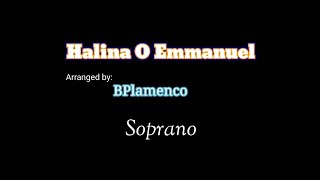 Halina O Emmanuel  SOPRANO  SATB Version [upl. by Noseaj]