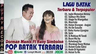 DORMAN MANIK FEAT RANY SIMBOLON FULL ALBUM TERBAIK  LAGU BATAK TRBARU 2024  BIKIN BAPER [upl. by Frech]