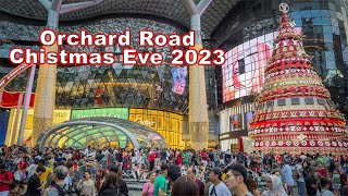 Singapore Christmas Eve 2023 Orchard Road [upl. by Trebloc]