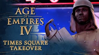 Age of Empires IV  Times Square Takeover [upl. by Adamski]