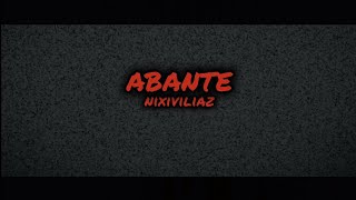 ABANTE by Nixiviliaz Official Lyrics Video [upl. by Ahsiekat]